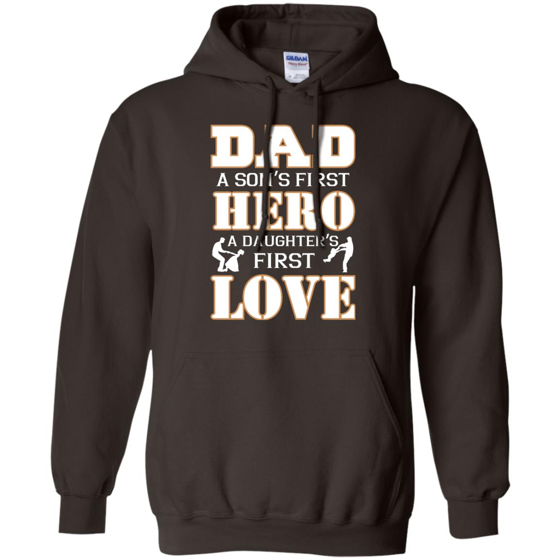 Dad A Son_s First Hero A Daughter_s First Love Daddy Shirt Dark Chocolate