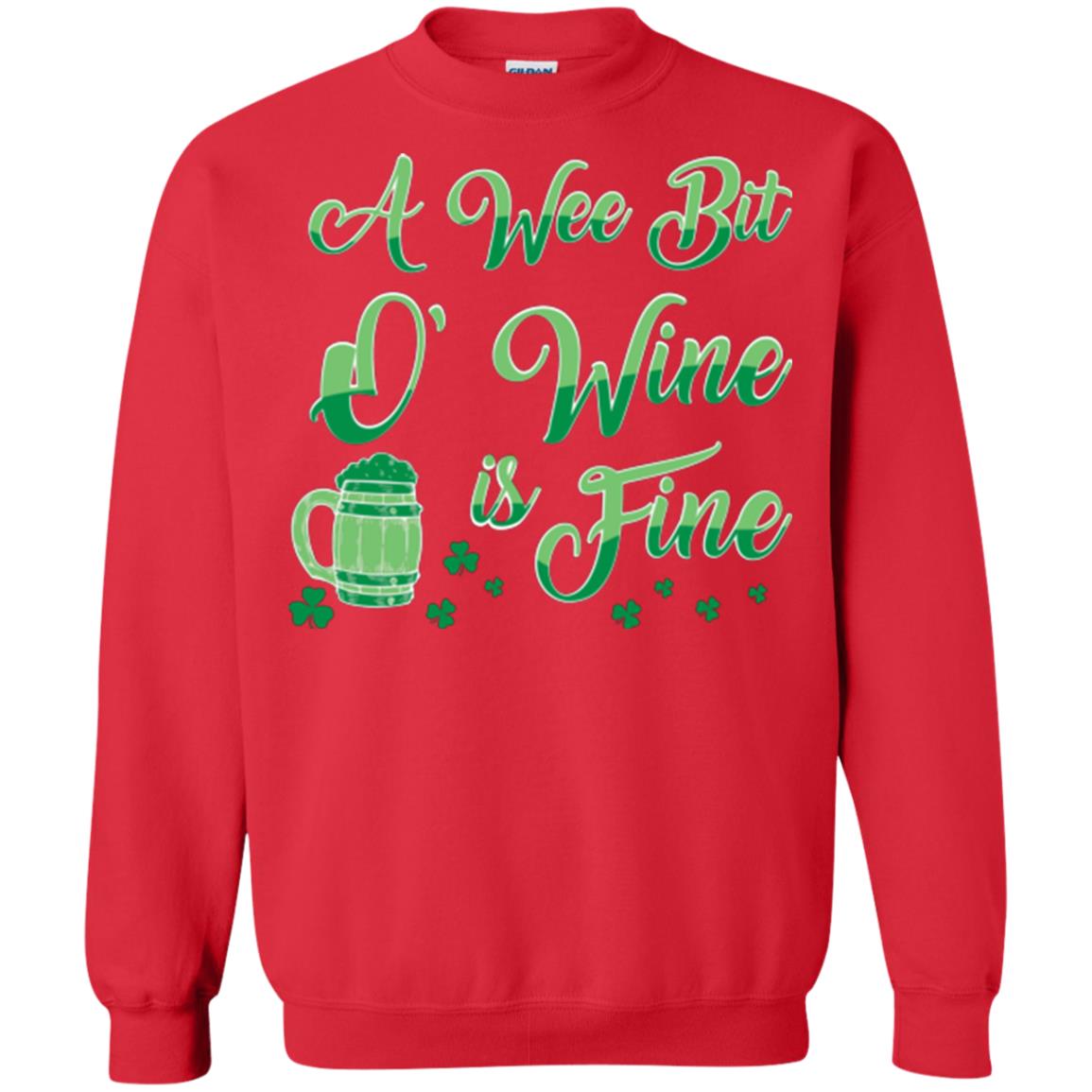 A Wee Bit O’ Wine Is Fine St. Patrick's Day T-shirt Red