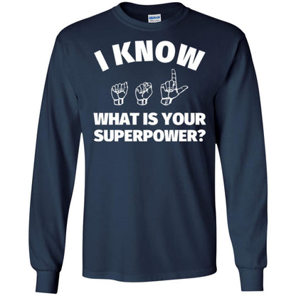 American Sign Language T-shirt I Know What Is Your Supperpower Navy