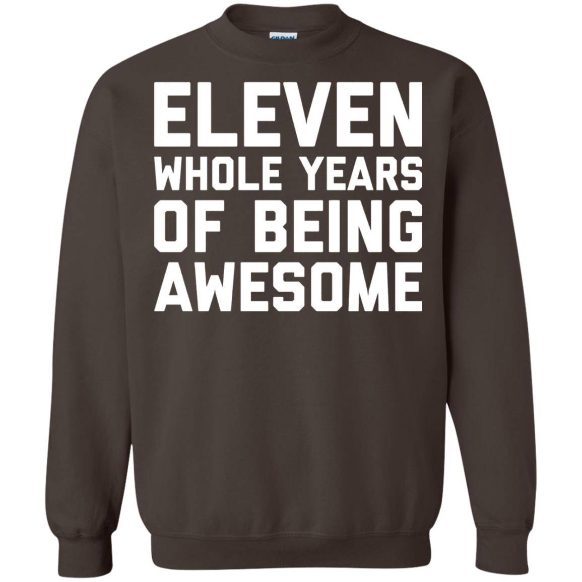 Eleven Whole Years Of Being Awesome 11th Birthday T-shirt Dark Chocolate
