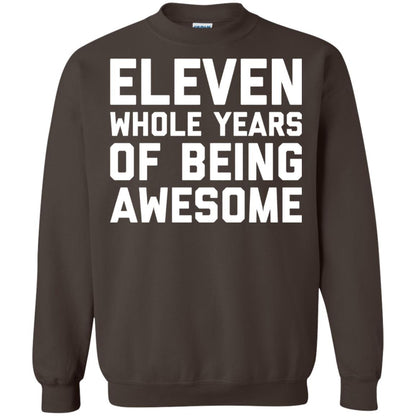 Eleven Whole Years Of Being Awesome 11th Birthday T-shirt Dark Chocolate