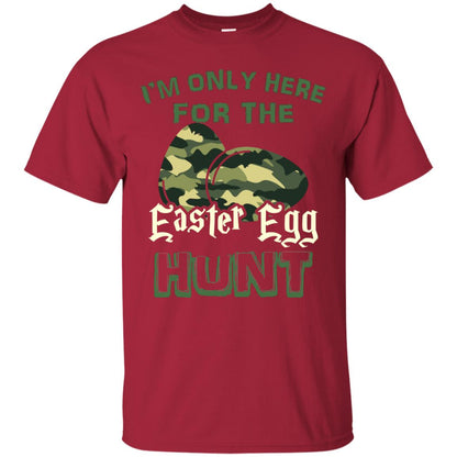 I_m Only Here For The Easter Egg Hunt Gift Shirt For Camouflage Eggspert Hunter Cardinal