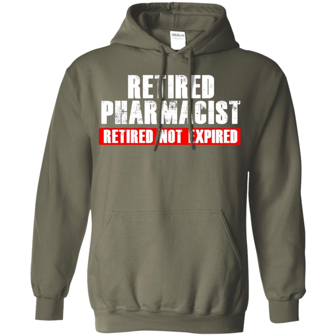 Funny Retired Pharmacist T-shirt Retired Not Expired Military Green