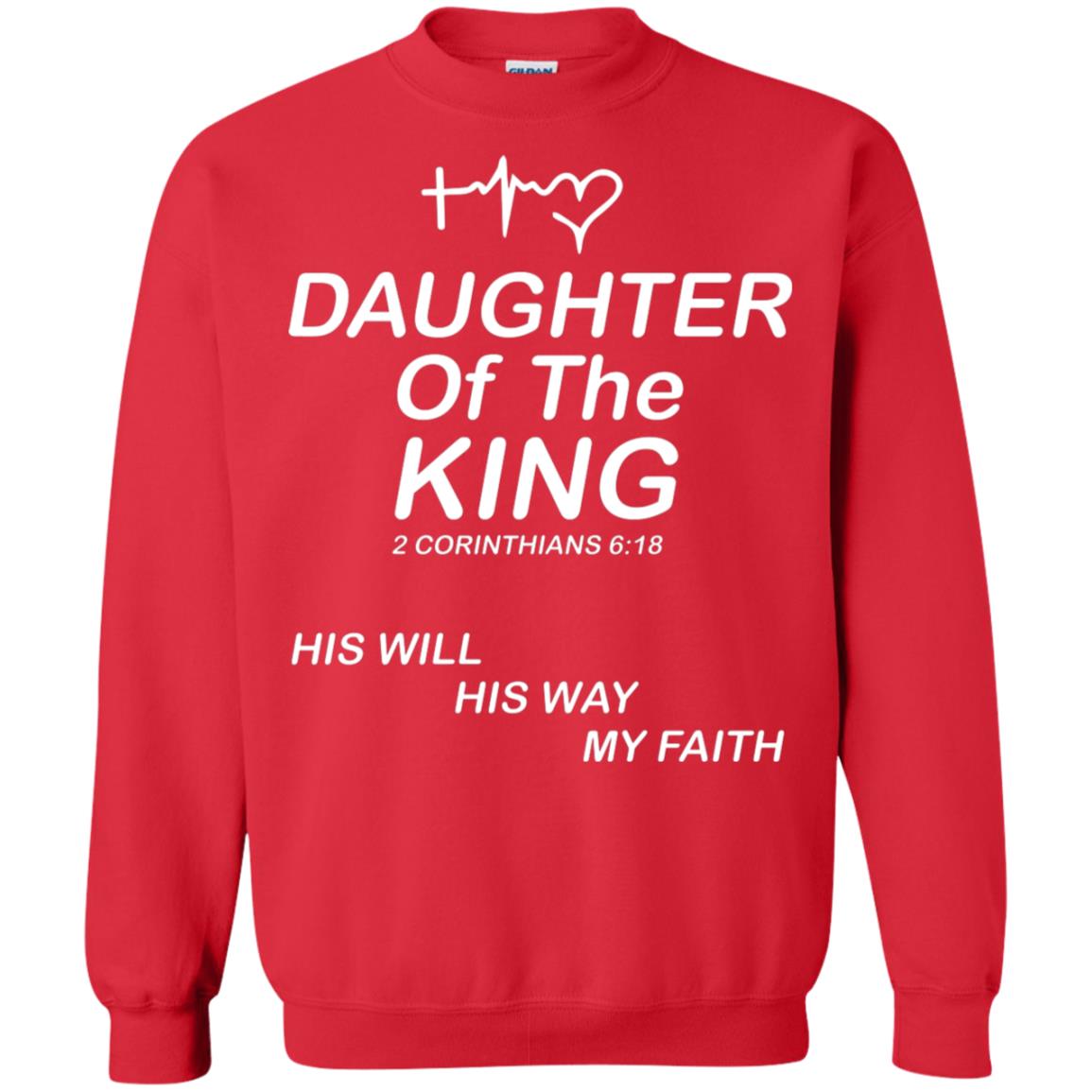 Daughter Of The King His Will His Way My Faith Daughter Shirt Red
