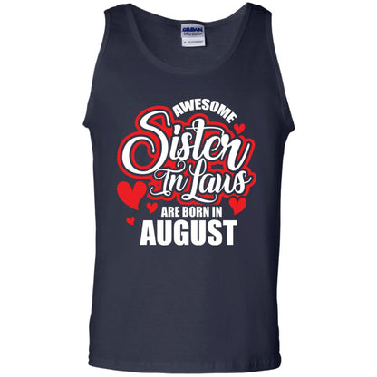 August T-shirt Awesome Sister In Laws Are Born In August Navy