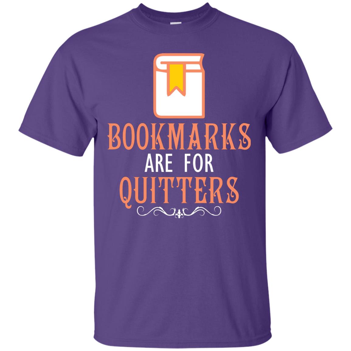 Bookmarks Are For Quitters Book Reader T-shirt Purple