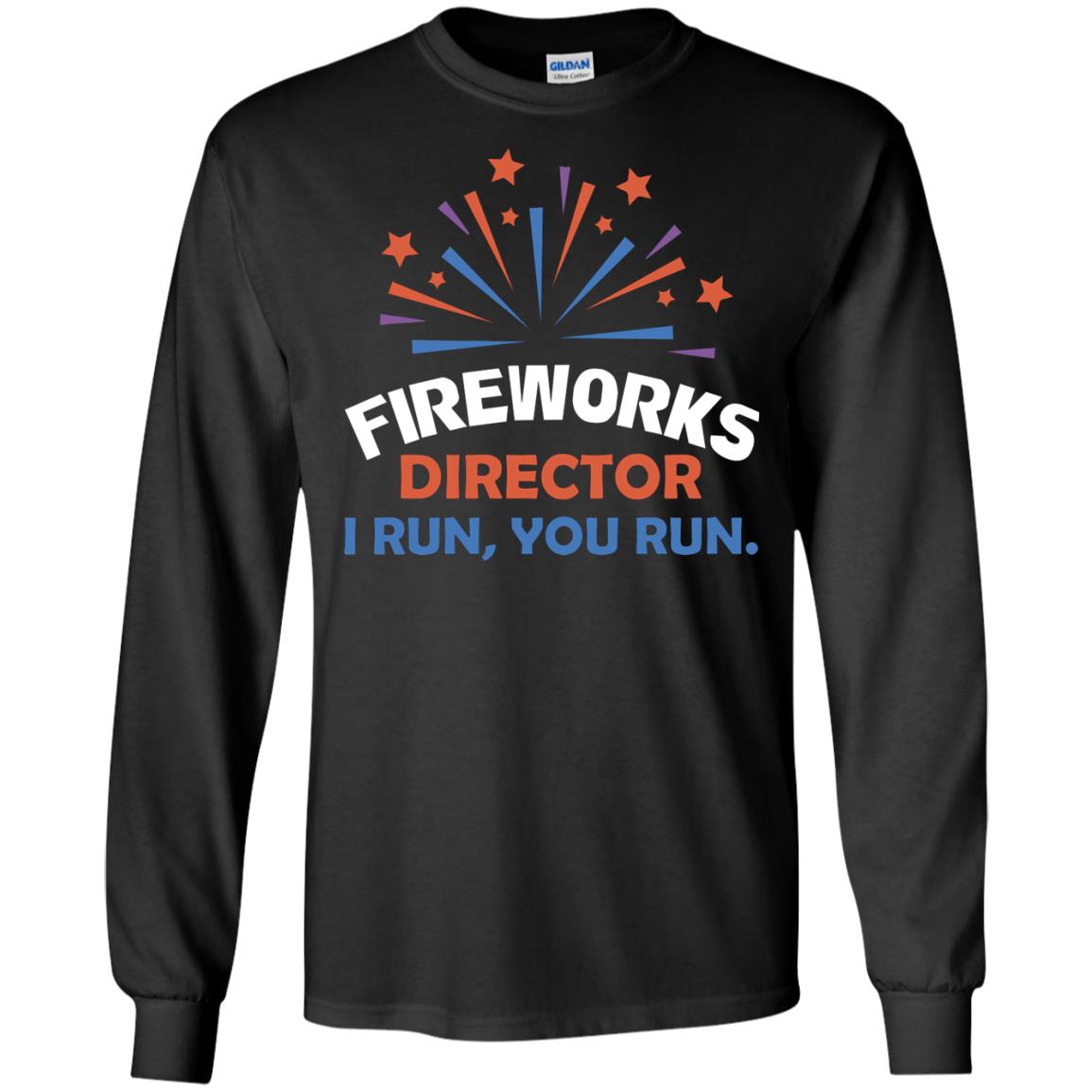 Fireworks Director I Run You Run Shirt Black