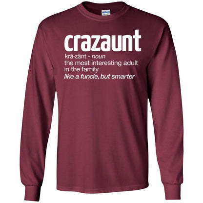 Aunt T-shirt The Most Interesting Adult In The Family Like A Funcle But Smarter Maroon