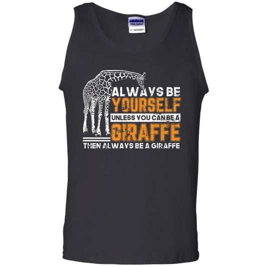 Always Be Yourself Unless You Can Be Giraffe T-shirt Black