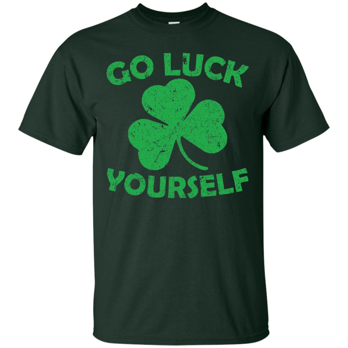 Go Luck Yourself St. Patrick_s Day T-shirt Forest