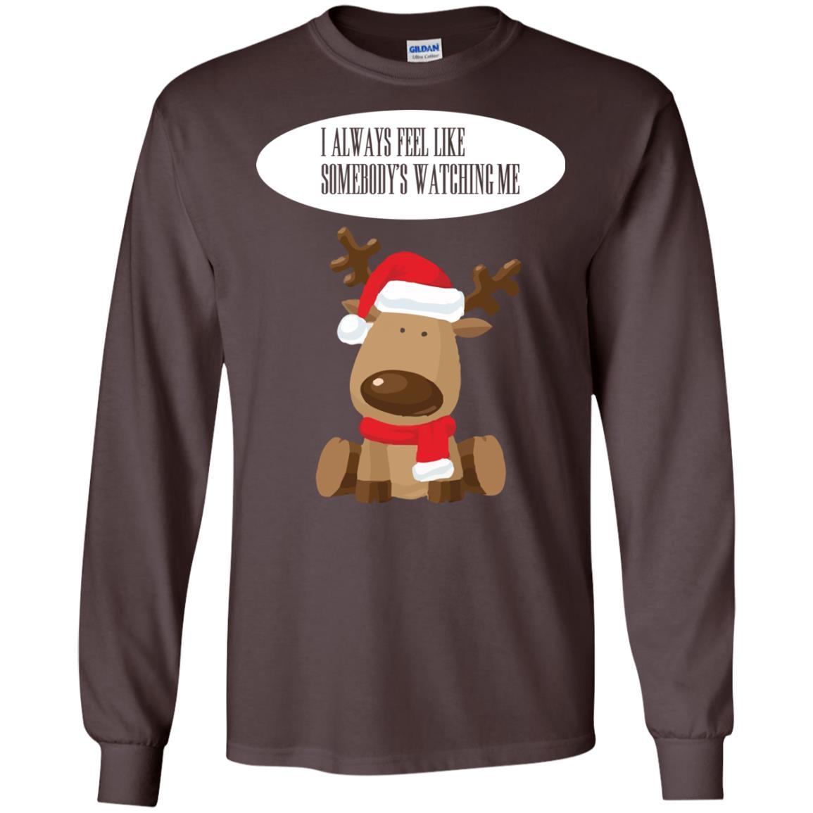 Christmas T-shirt I Always Feel Like Somebody's Watching Me Dark Chocolate