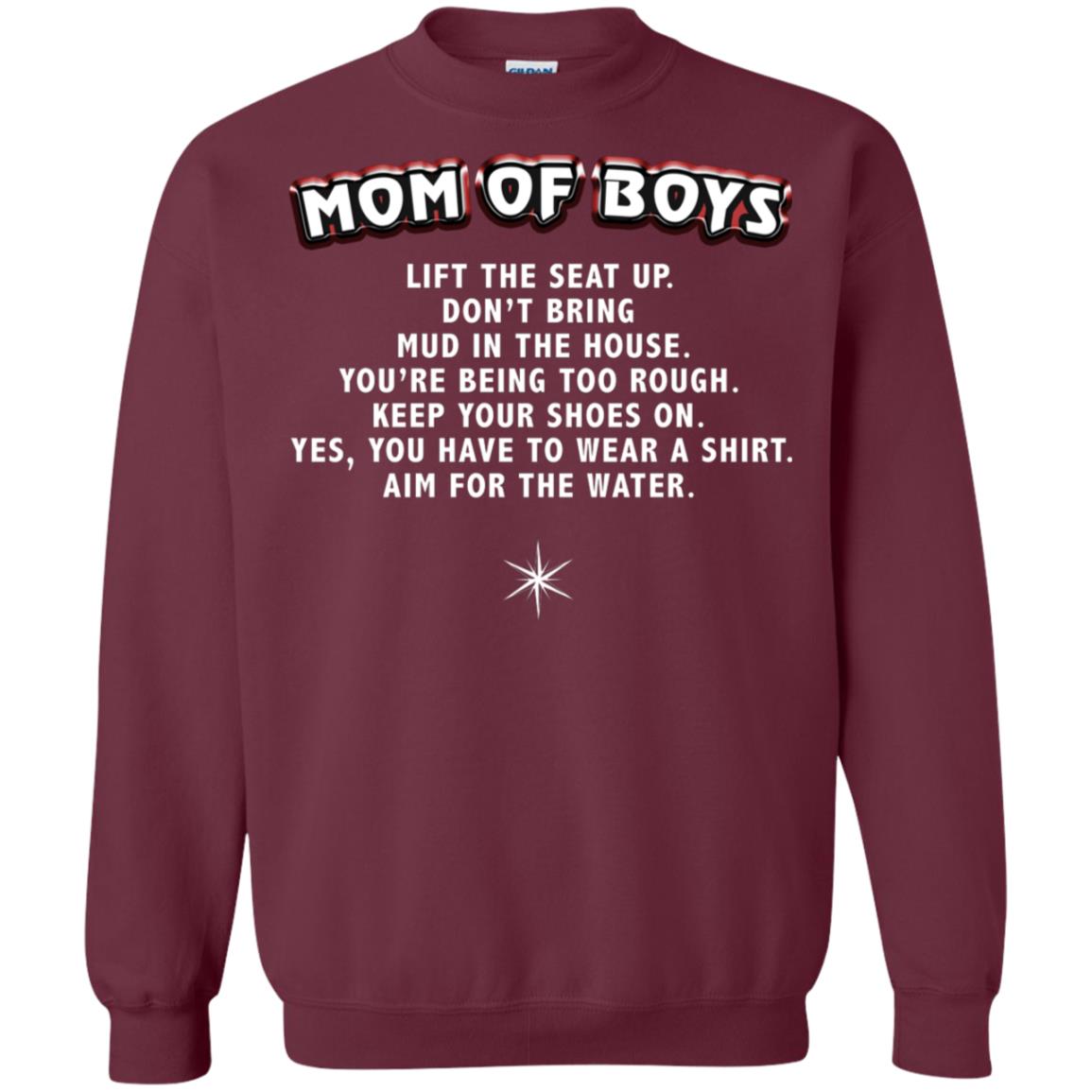 Mom Of Boys You Have To Wear A Shirt Aim For The Water Shirt Maroon