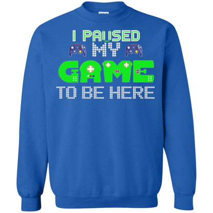 Video Gamer T-shirt I Paused My Game To Be Here Royal