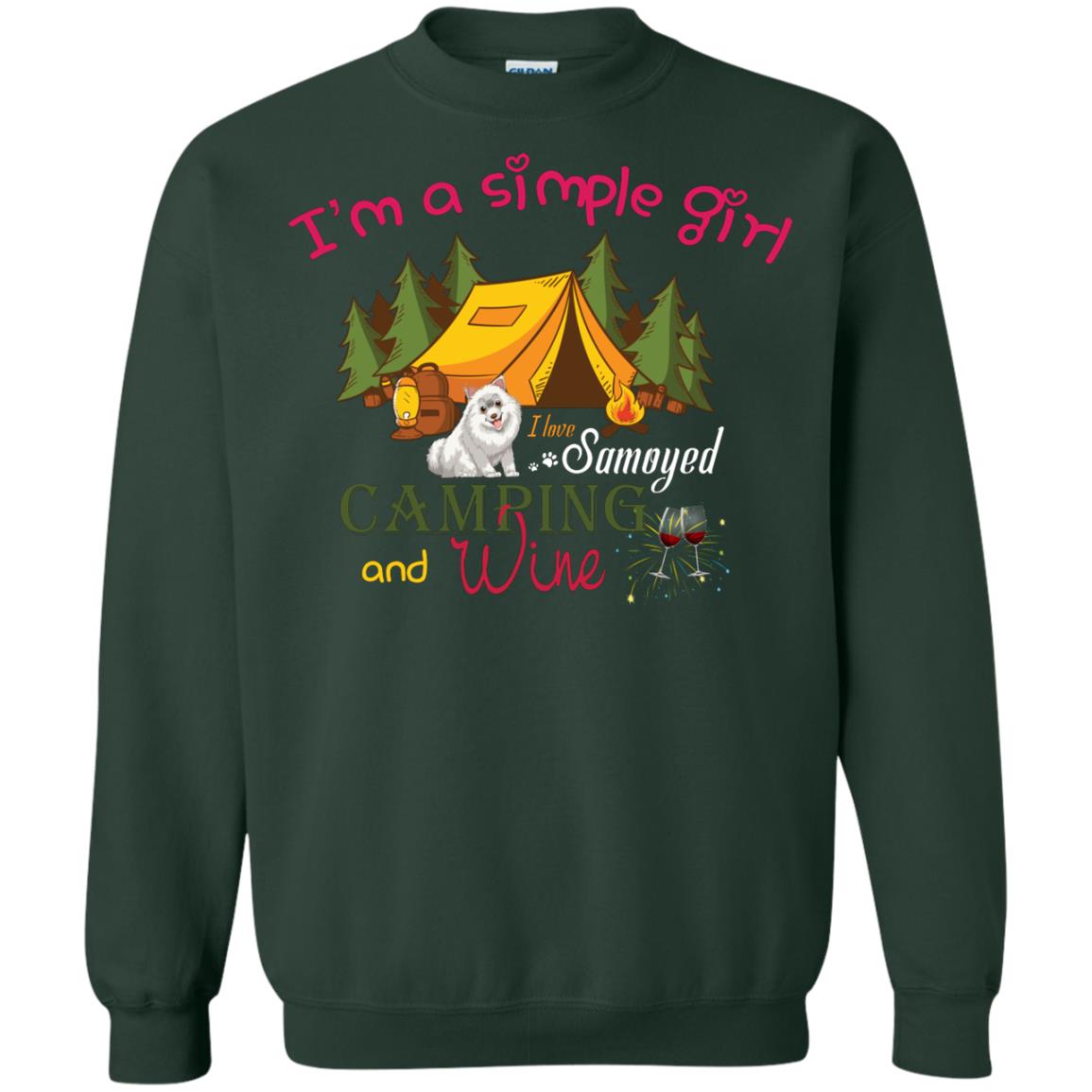 I’m A Simple Girl I Love Samoyed Camping And Wine Shirt Forest Green