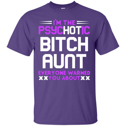 I_m The Psychotic Bitch Aunt Everyone Warned You About Purple