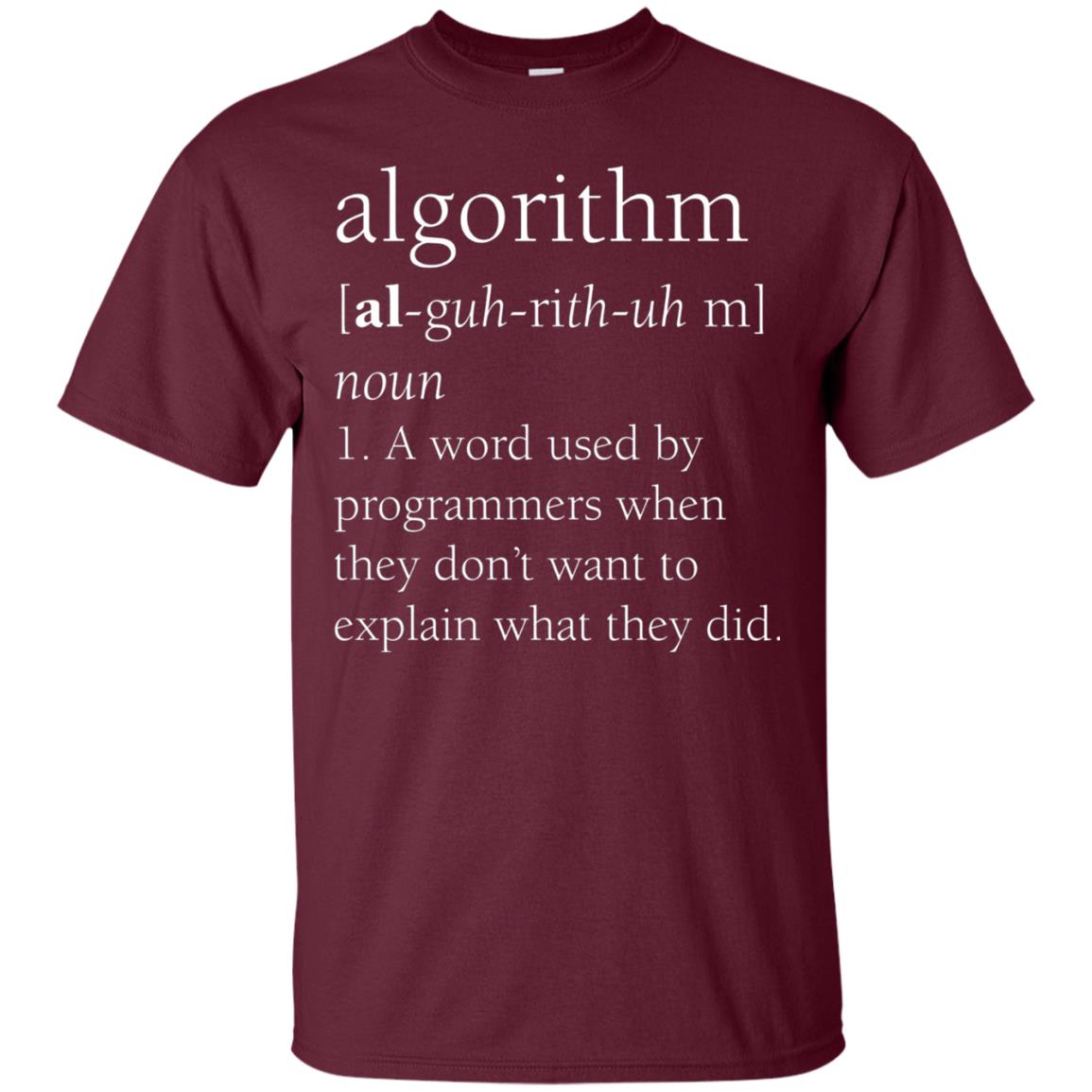 Funny Computer Programmer T-shirt Algorithm Definition Gift Maroon