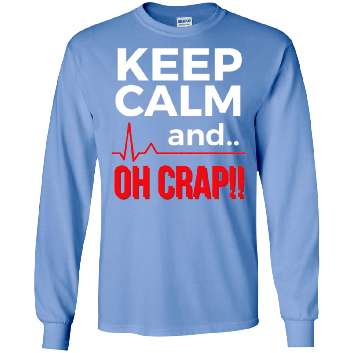 Funny Emergency Room T-shirt Keep Calm Oh Crap Flatline Carolina Blue