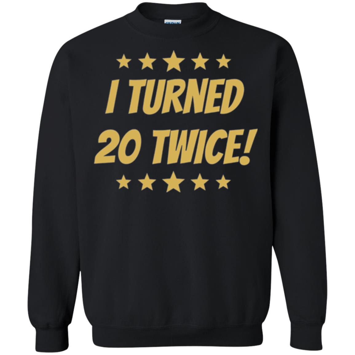 Brithday T-shirt I Turned 20 Twice Black