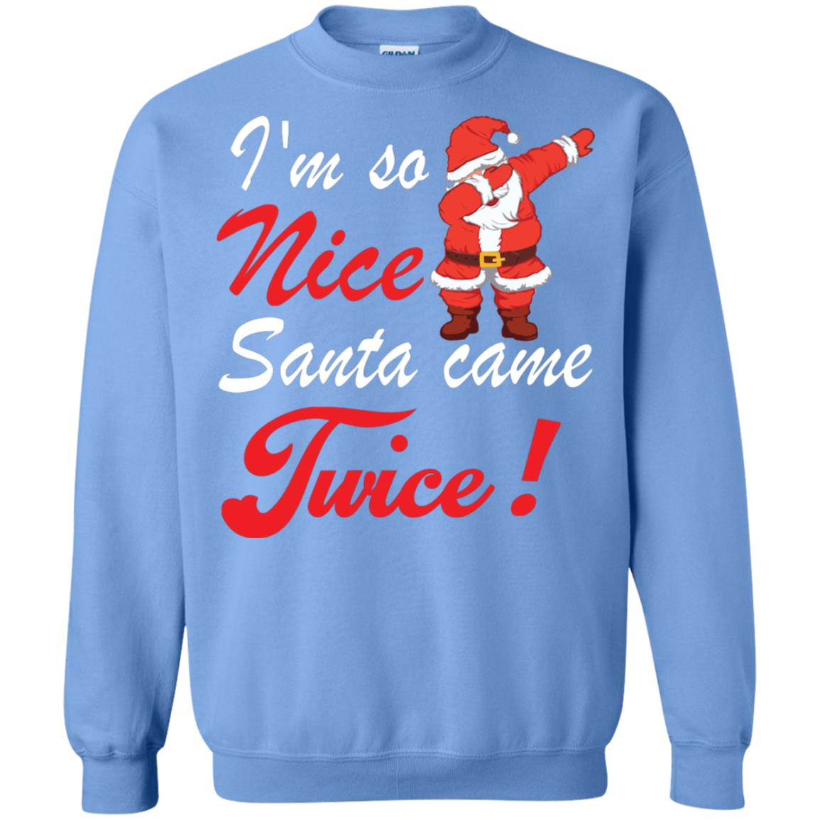 Im So Nice Santa Came Twice Gift Shirt X-mas Quote Shirt Carolina Blue
