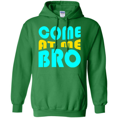 Come At Me Bro Funny Saying T-shirt Irish Green