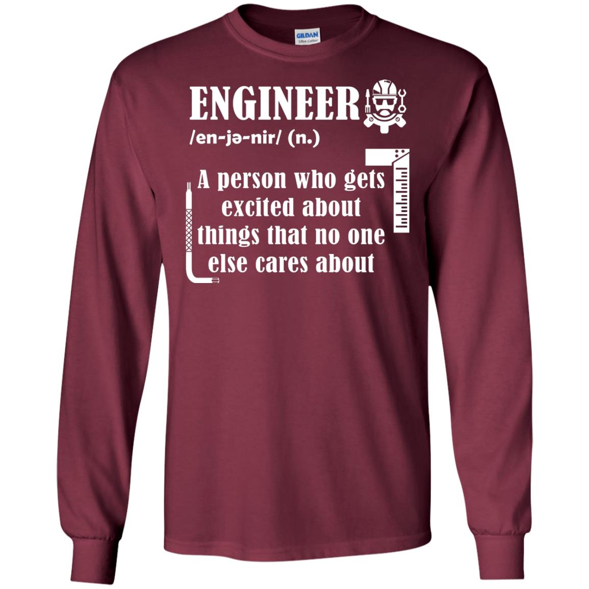 Engineer T-shirt A Person Who Gets Excited About Maroon