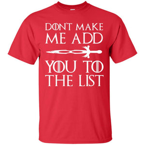 Film T-shirt Don't Make Me Add You To List