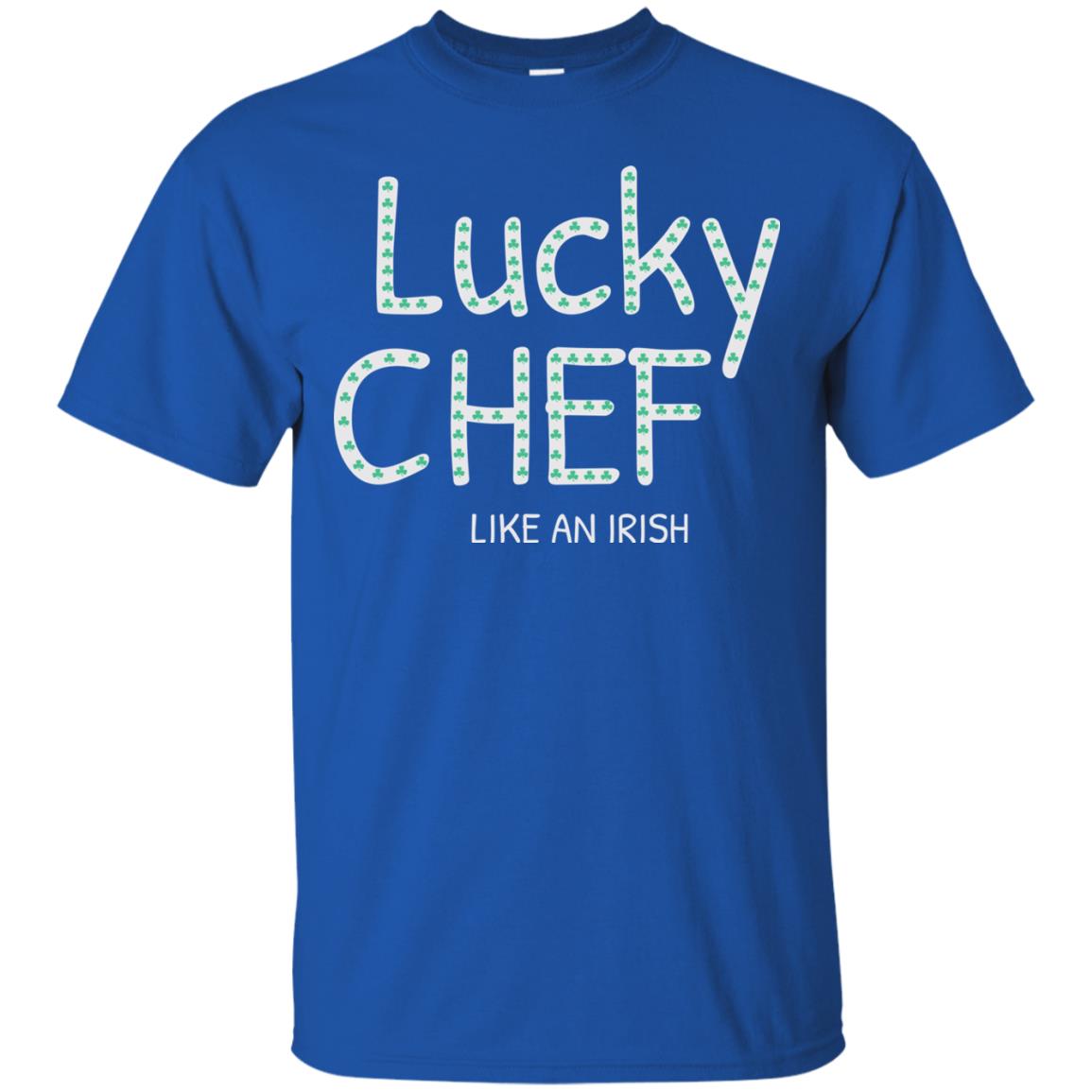 Lucky Chef Like An Irish Shamrock Saint Patrick's Day T-shirt Royal