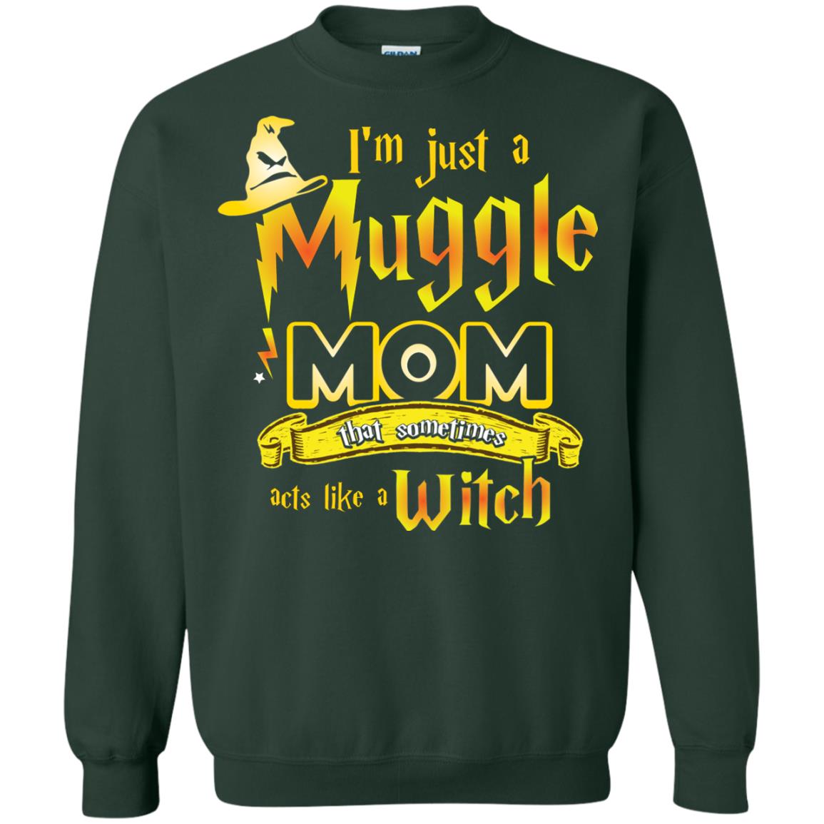 I_m Just A Muggle Mom That Sometimes Acts Like A Witch Fan Harry Potter Shirt For Mom Forest Green