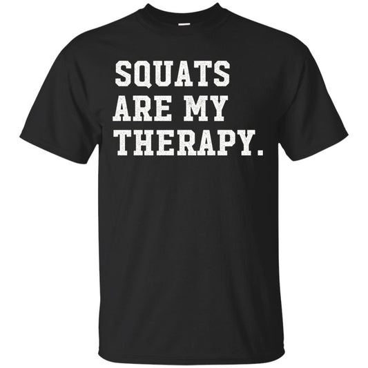 Funny Gym Workout T-shirt Squats Are My Therapy Black