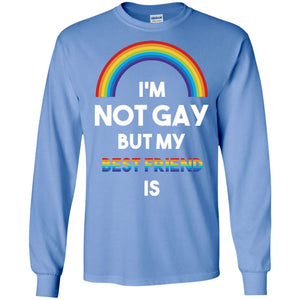 Im Not Gay But My Best Friend Is Lgbt T-shirt