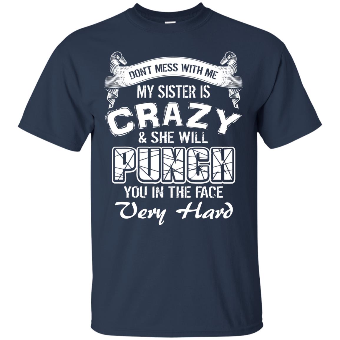 Don_t Mess With Me My Sister Is Crazy Family T-shirt For Boys And Girls Navy