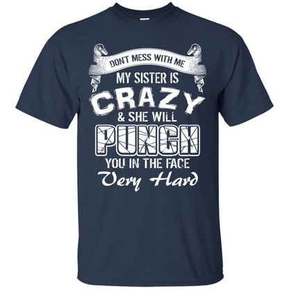 Don_t Mess With Me My Sister Is Crazy Family T-shirt For Boys And Girls Navy
