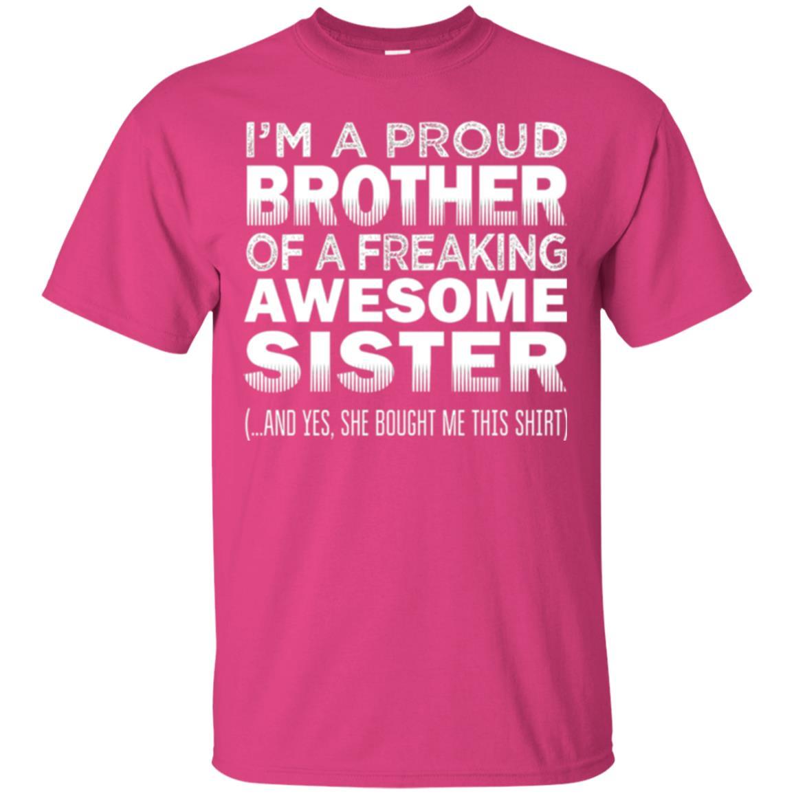 Brother T-shirt Proud Brother Of Freaking Awesome Sister Heliconia