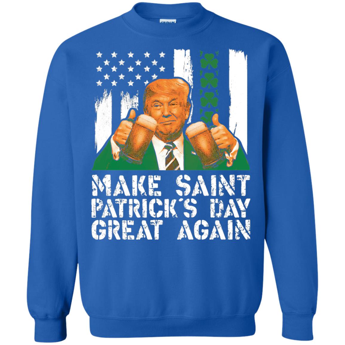 Make St Patrick_s Day Great Again Funny Trump T-shirt Royal