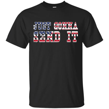 Patriotic Red White Blue T-shirt Just Gonna Send It Black