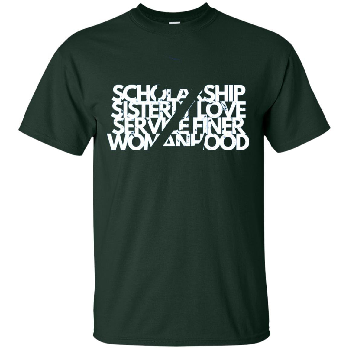 Scholarship Sisterly Love Service Finer Woman Hood T-shirt Forest