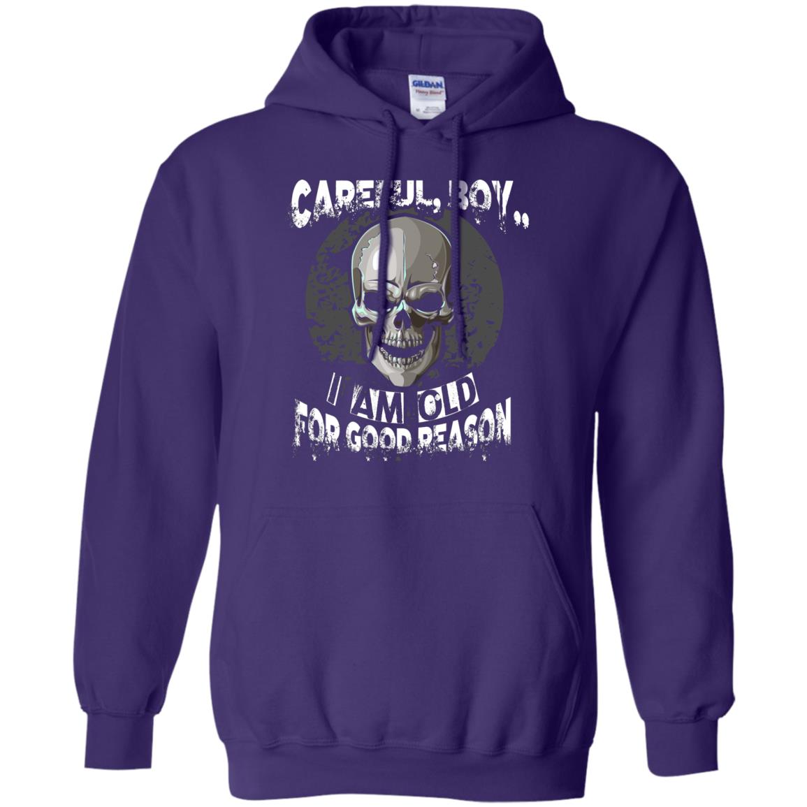 Careful Boy I Am Old For Good Reason T-shirt Purple