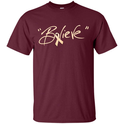 Uterine Cancer Awareness Shirt Peach Ribbon Believe Maroon