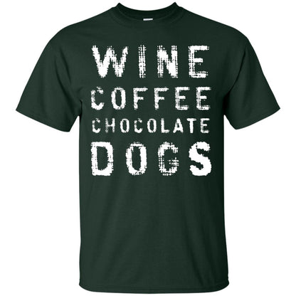Wine Coffee Chocolate Dogs Shirt Forest