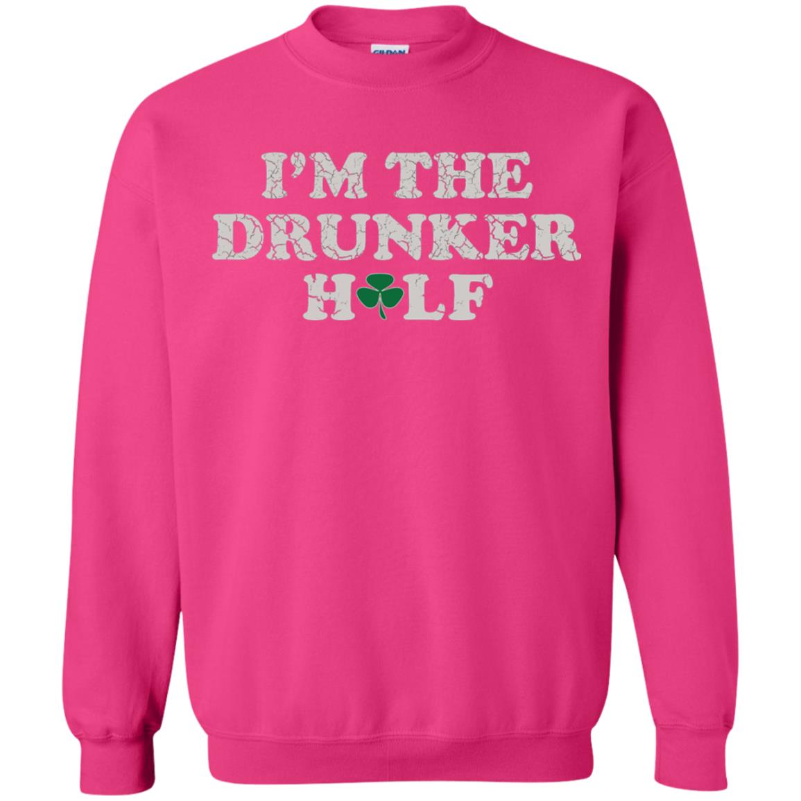 I_m The Drunker Half St. Patrick_s Day T-shirt Heliconia