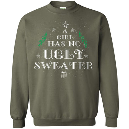 Christmas T-shirt A Girl Has No Ugly Sweater Military Green