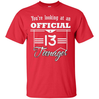 You're Looking At An Official 13 Teenager 13rd Birthday Shirt Red