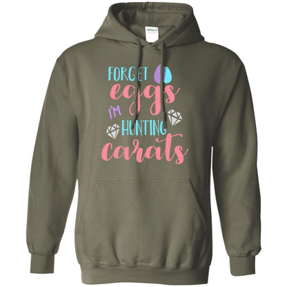 Forget Eggs Im Hunting Carats Funny Easter Day T-shirt Military Green