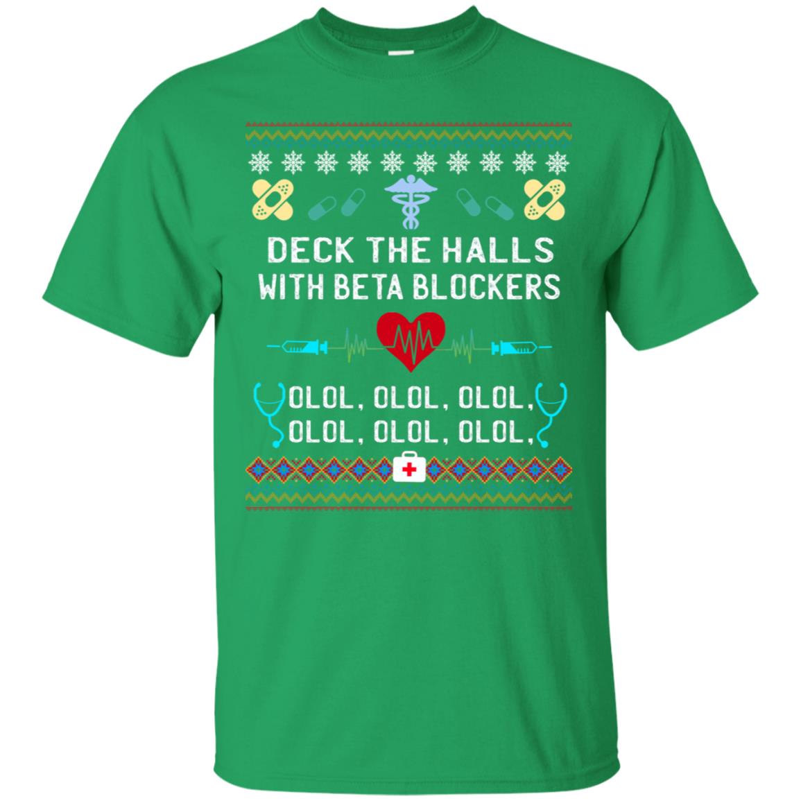 Deck The Halls With Beta Blockers Nursing X-mas Quote Shirt Irish Green