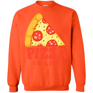 Pizza Is Life Shirt For Pizza LoversG180 Gildan Crewneck Pullover Sweatshirt 8 oz.