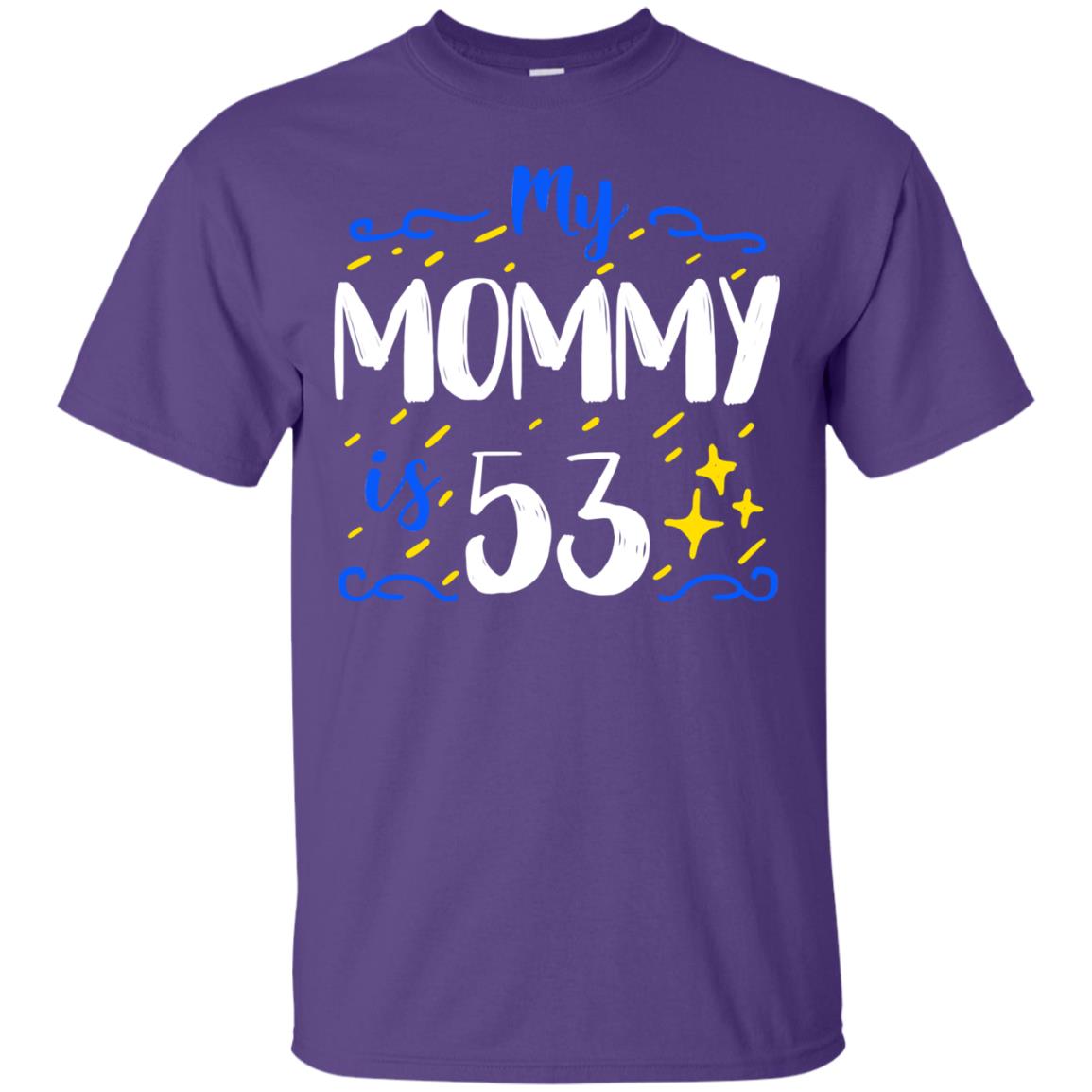 My Mommy Is 53 53rd Birthday Mommy Shirt For Sons Or Daughters Purple