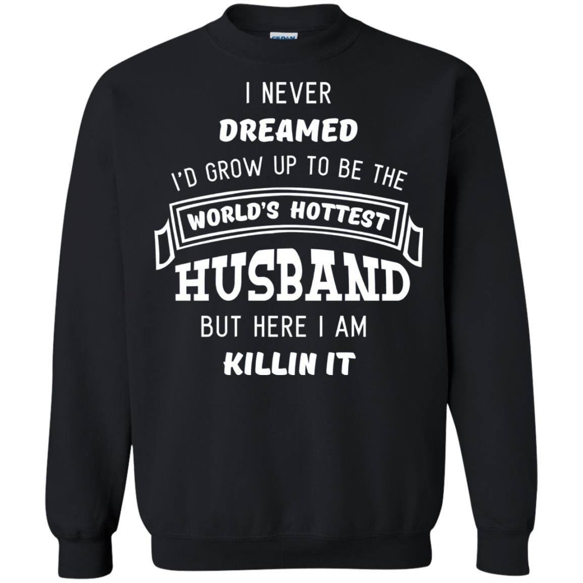 I Would Grow Up To Be The Worlds Hottest Husband Black