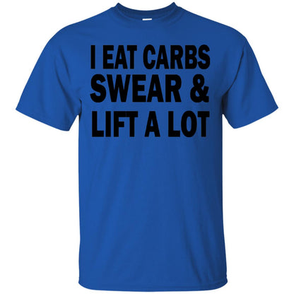 I Eat Carbs Swear And Lift A Lot Shirt Royal