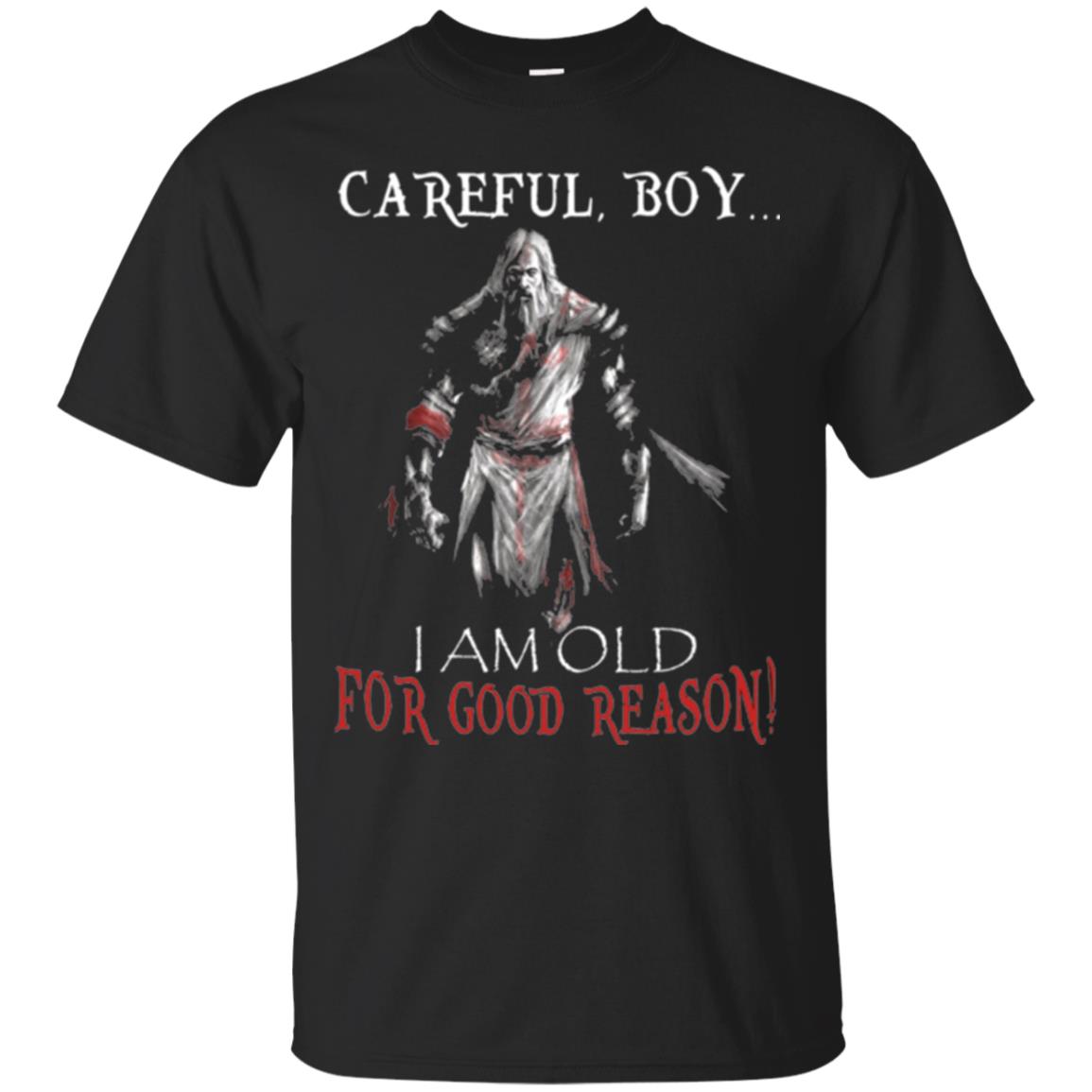 Knight Templar- Careful Boy I Am Old For T-shirt Black