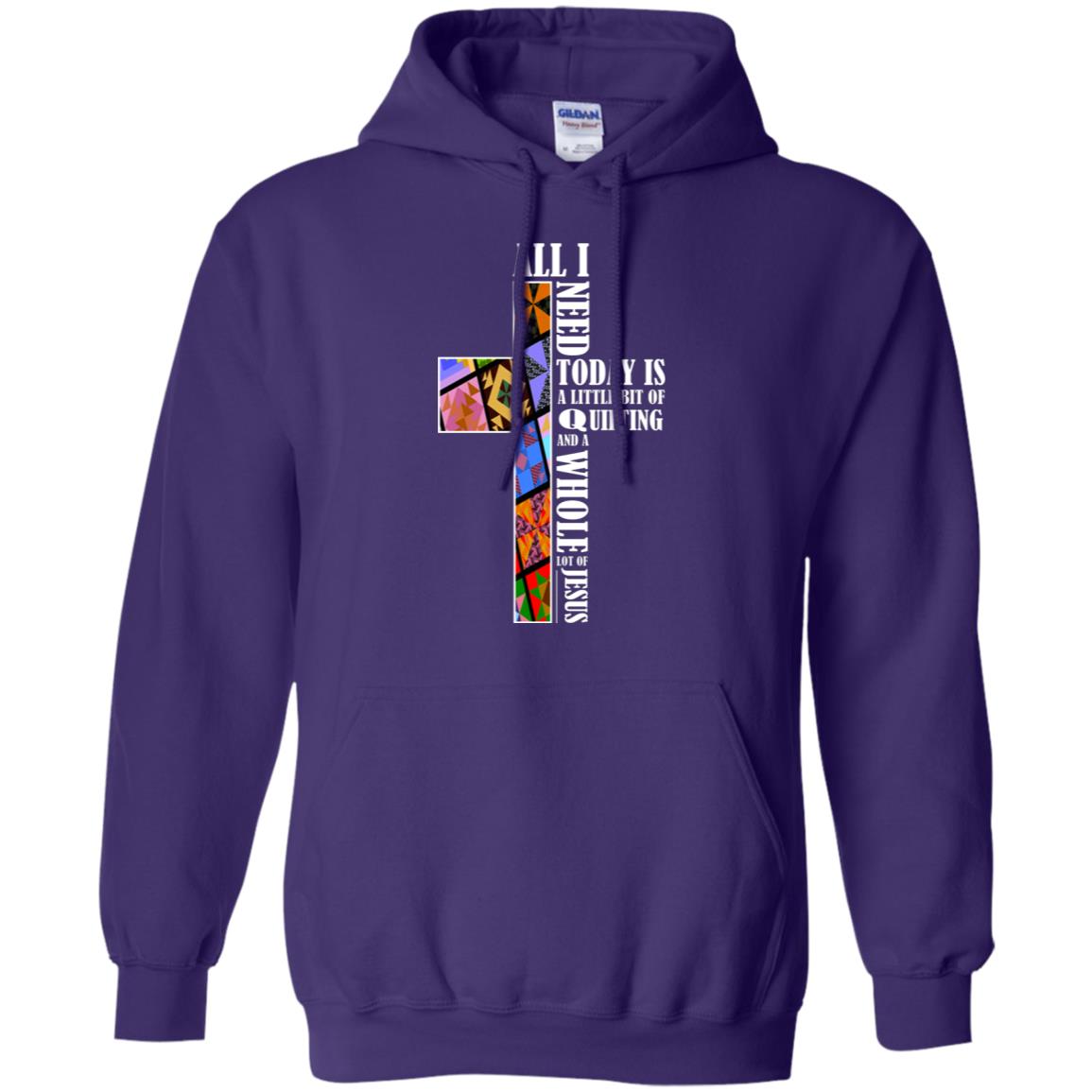 All I Need Today Is A Little Bit Of Quilting And A Whole Lot Of Jesus T-shirt Purple